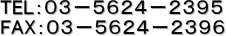 TEL�F�O�R�|�T�U�Q�S�|�Q�R�X�T
FAX�F�O�R�|�T�U�Q�S�|�Q�R�X�U