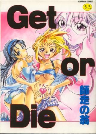 Get or Die